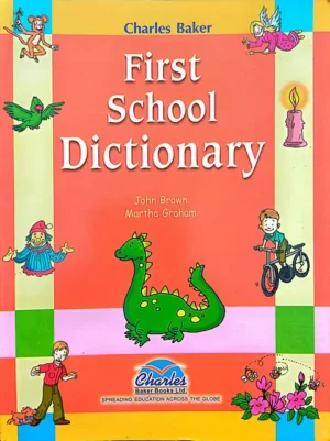 First School Dictionary. charles baker