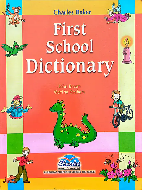 First School Dictionary. charles baker