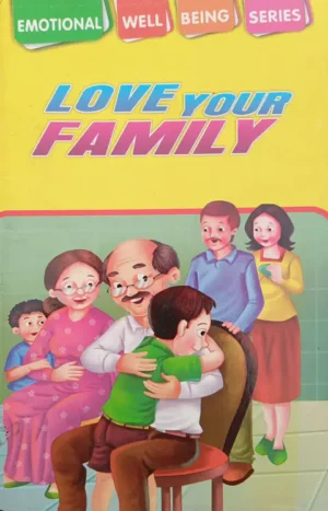 children stories. emotional well-being series. Love Your Family children stories. emotional well-being series. Love Your Family