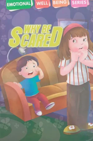 children stories. emotional well-being series. Why Be Scared